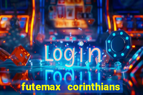 futemax corinthians e flamengo hoje